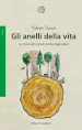 Gli anelli della vita. La storia del mondo scritta dagli alberi